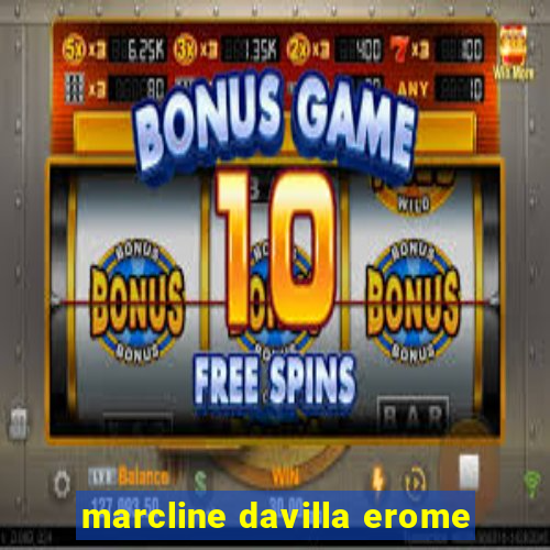 marcline davilla erome